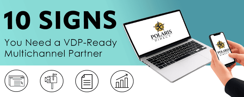 10 Signs You Need a VDP-Ready Multichannel Partner Person using computer and mobile phone.